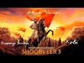 शूरवीर 3 (हिन्दी संस्करण) - छत्रपति शिवाजी महाराज को श्रद्धांजलि रैपरिया बालम फीट। KAliii Mp3 Song