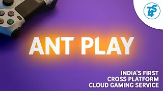Ant Play ? Indias First ever Cross - Platform Cloud Gaming Service Introduction in Hindi ? ANT PLAY