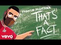 French Montana - That's A Fact (Audio)