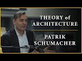 Theory of Architecture | #6 - Patrik Schumacher