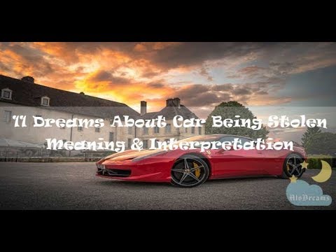 Dream about car being stolen - Interpretation and Meaning