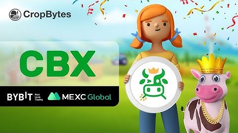 MEXC Khởi Chạy Phiên Đầu Tiên của Launchpad với CropBytes (CBX)