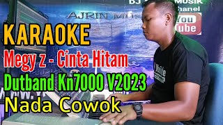 Cinta Hitam - Megy z | Dutband Kn7000 [Karaoke] Nada Pria