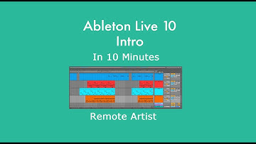 HOW TO GET STARTED IN ABLETON LIVE 10 INTRO (10 minute tutorial)