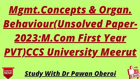 Mgmt.Concepts & Organ. Behaviour(Unsolved Paper-2023:M.Com First Year PVT)CCS University Meerut