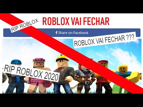 Roblox Vai Fechar Em 2020 Que Youtube