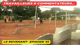 LE REVENANT EP.35 : TRAVAILLEURS # COMMENTATEURS