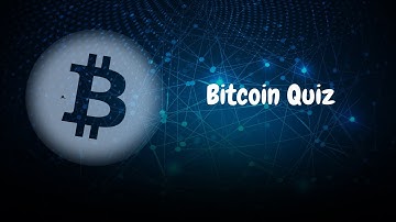 Bitcoin Quiz