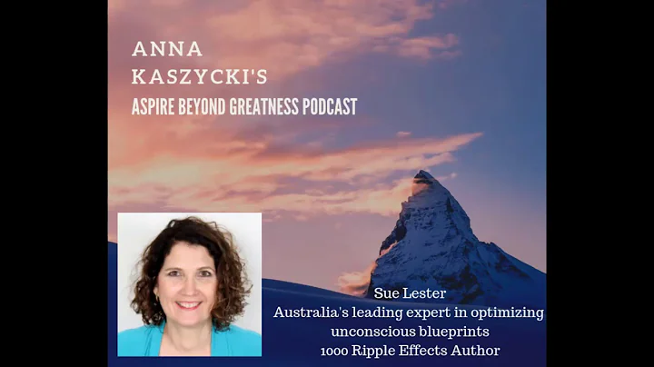 Sue Lester - Aspire Beyond Greatness Interivew