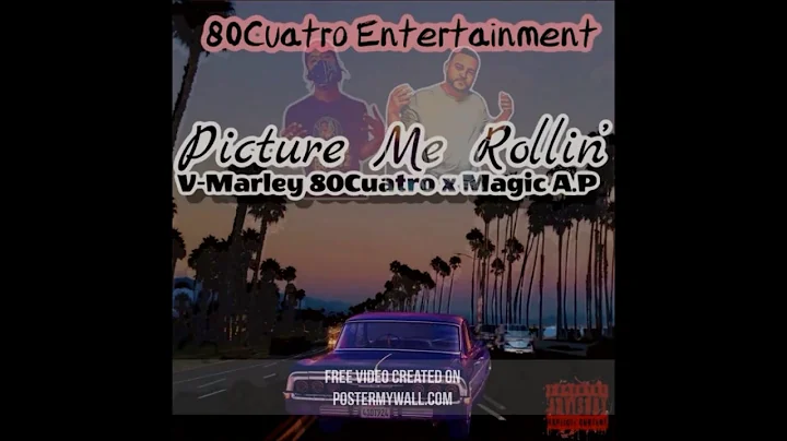 Picture Me Rollin' V Marley 80Cuatro x Magic A P