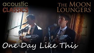 One Day Like This by Elbow | Live Acoustic Cover by the Moon Loungers (with tab) chords