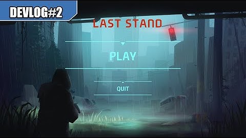 Unity 3D - First game project: Last Stand - Game Devlog #2