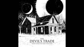 Video thumbnail of "The Devil's Trade - All Good All Fine"