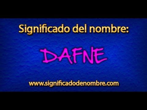 Significado de Dafne | ¿Qué significa Dafne?