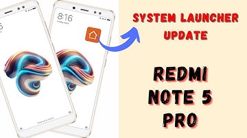 System Launcher Update Available in Redmi Note 5 Pro 🔥🔥