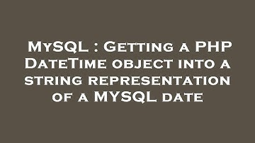 MySQL : Getting a PHP DateTime object into a string representation of a MYSQL date