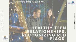 Healthy Relationships for Teens- Red Flags of Abusive Relationships