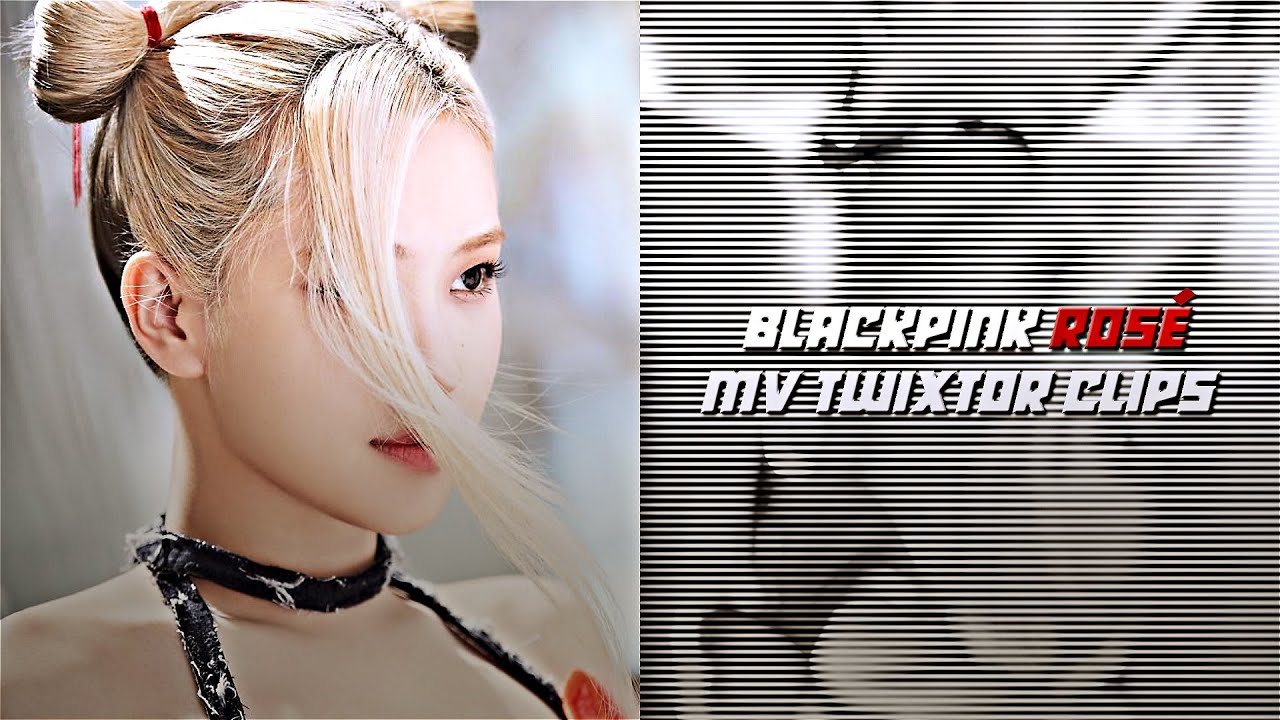 BLACKPINK ROSÉ (RECENT) MV TWIXTOR CLIPS 4K