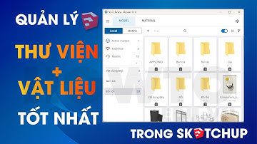 Plugin quản lý thư viện tốt nhất miễn phí trong sketchup