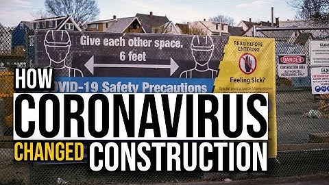 How the Coronavirus Has Changed Construction Work