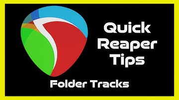 Quick Reaper Tips #16: Folder Tracks