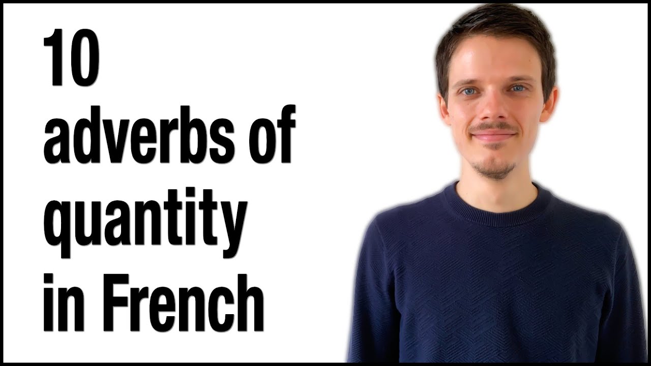 10-adverbs-of-quantity-in-french-youtube