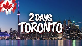 2 Days In Toronto, Canada - The Perfect Itinerary!