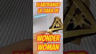 Como hacer  LA TIARA DE WONDER WOMAN 2.14  shorts youtubeshorts cosplay