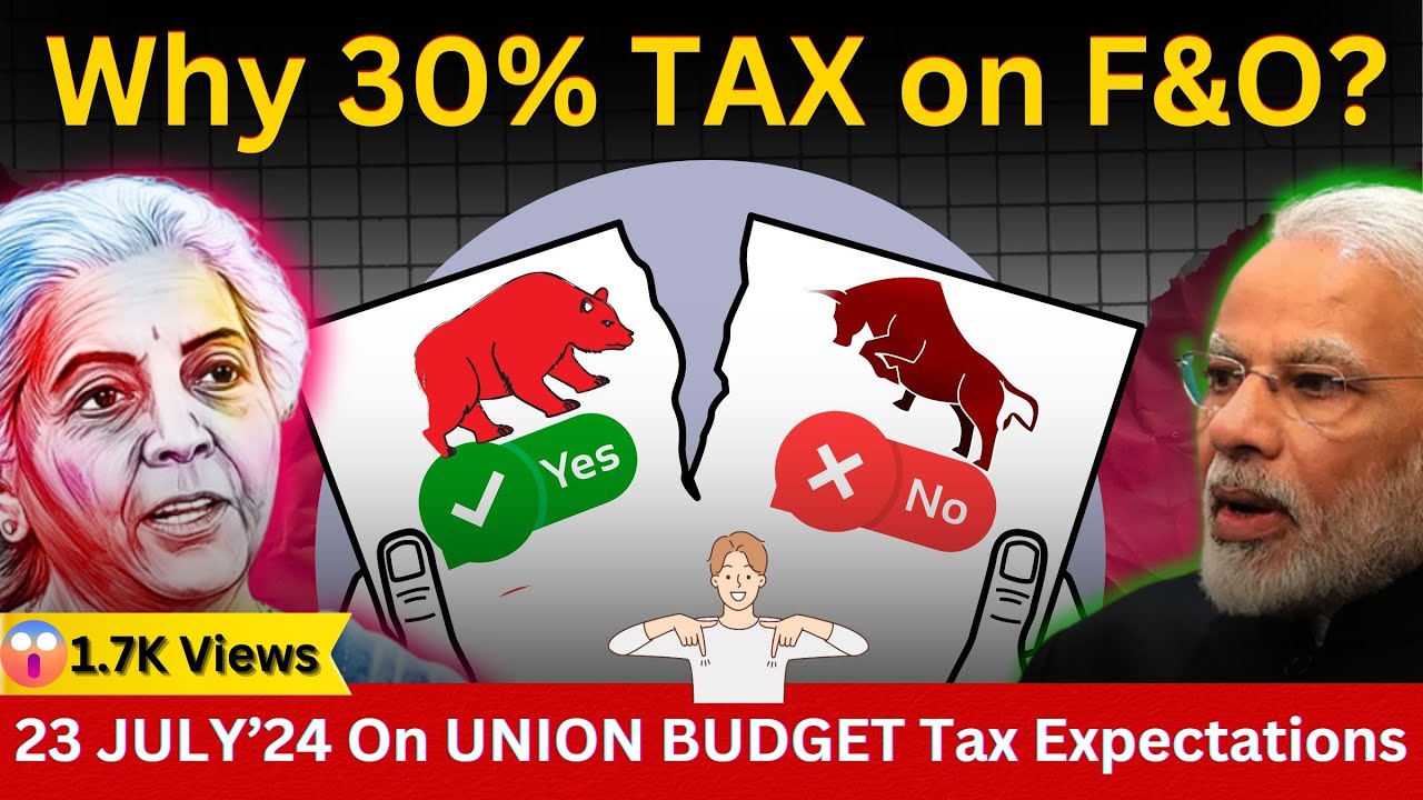 Will F&O Tax Rise Tomorrow during the UNION BUDGET😱? INSIDER NEWS says, Govt. Planned to........