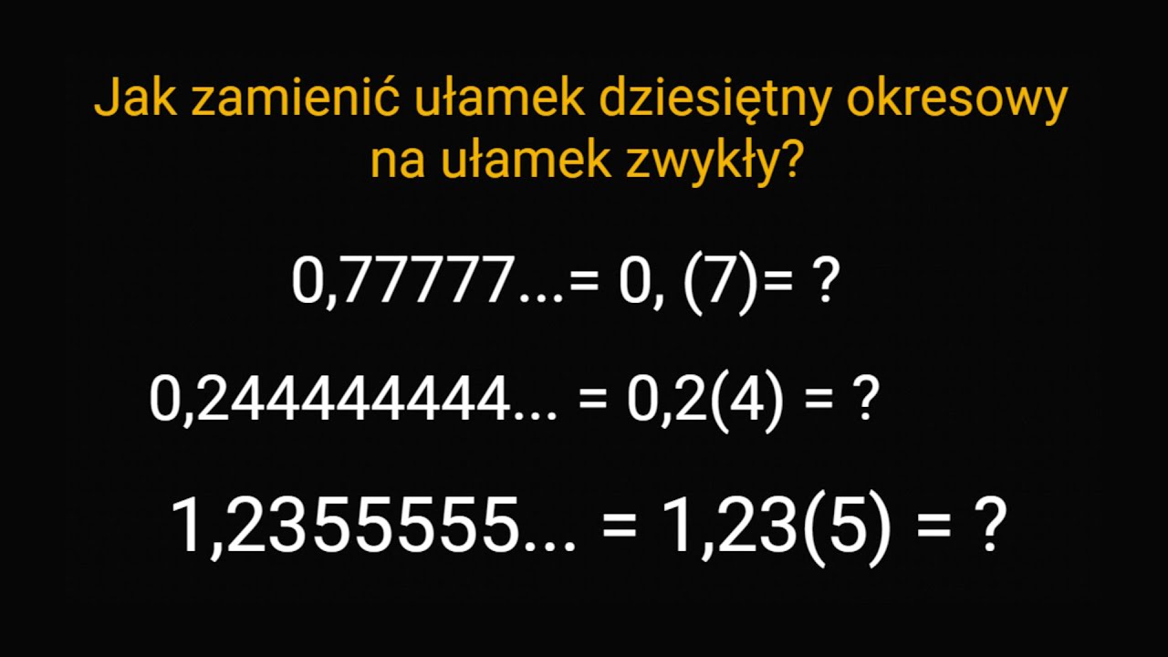 Zamiana Ułamka Okresowego Na Zwykły Zamiana ułamka dziesiętnego okresowego na ułamek zwykły. - YouTube