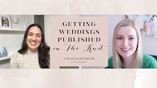 Getting Your Wedding Published Ft. The Knot Real Weddings Editor