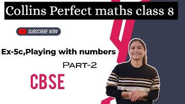 Ch-5c,Playing with numbers,Part-2 Collins Perfect maths class 8 #cbse #collins #youtube #cbsemaths