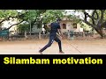 Silambam motivational  part 3  tradition  aakarsh