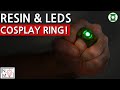 Cosplay Lighting and Resin to Make a Green Lantern Ring!