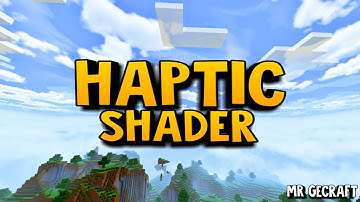 Haptic Shader For MCPE/1.19 ( No Lag ) - Minecraft Pocket Edition