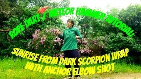 Rope Dart 绳镖 Tutorial (Advanced) - Dark Scorpion Sunrise