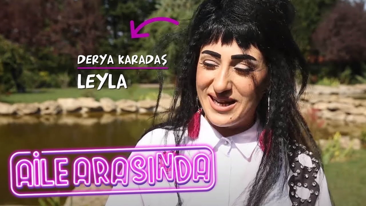 Aile Arasinda Derya Karadas Leyla Youtube