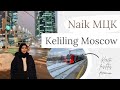 A Day In Moscow | Naik MCK Keliling Moscow