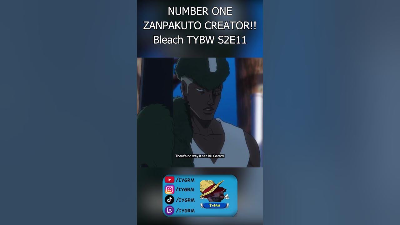 THE NUMBER ONE ZANPAKUTO CREATOR Bleach TYBW S2E11 bleach anime 