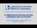 CGSR | Cyberspace Escalation: Ladders or Lattices? Feat. Olesya Tkacheva &amp; Martin Libicki