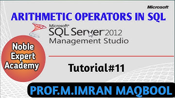 tutorial#13,Arithmetic Operator in SQL|Operator precedence|Noble Expert|M.imran|urdu