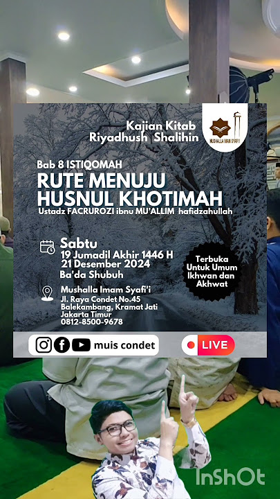 Kajian Ba'da Shubuh Sabtu 21 Des 2024 di Mushalla Imam Syafi'i Condet With Ustadz Fachrurozi