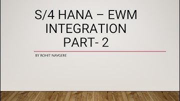 Video 7 - SAP S/4 HANA EWM  | S/4 HANA - EWM Integration Part 2 Explained in a very simple way