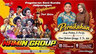 🔴LIVE MALAM JAIPONGAN BAJIDORAN RMMJ NAMIN GROUP | PENIKAHAN ACEP & DEWI SEMBUNG 1 SUBANG  2026