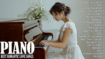 Top 200 Beautiful Romantic Piano Love Songs Melodies - Great Relaxing  Piano Instrumental Love Songs
