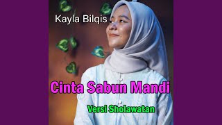 Cinta Sabun Mandi Versi Sholawatan