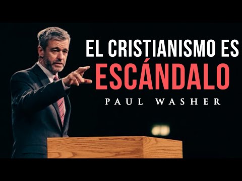 El Cristianismo es un ESCÁNDALO para el Mundo - Paul Washer