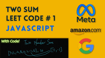 Two Sum - Leet Code # 1 - HashMap Way - JavaScript CODE and DataStructure & Algorithm Explanation