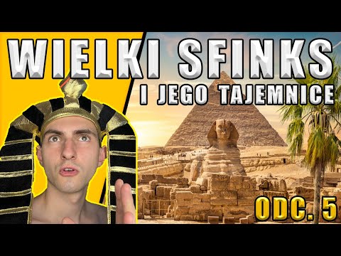 Czy Wielki Sfinks jest starszy od Cywilizacji Egipskiej? - Historia Starożytnego Egiptu odc. 5