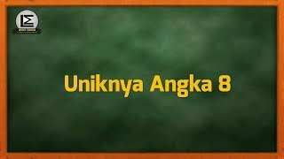 Uniknya Angka 8 - Trik Sulap Matematika